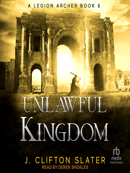 Title details for Unlawful Kingdom by J. Clifton Slater - Available